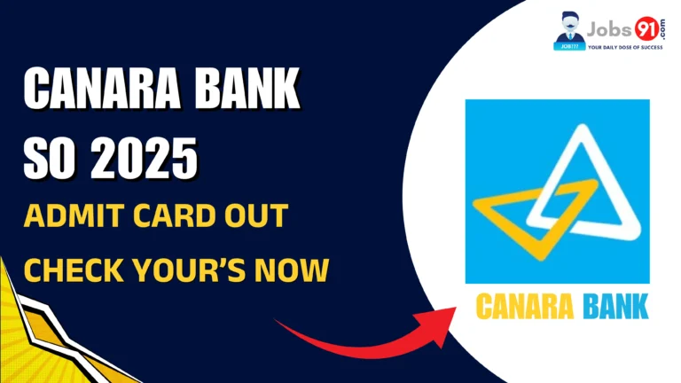 CANARA BANK SO 2025 ADMIT CARD OUT