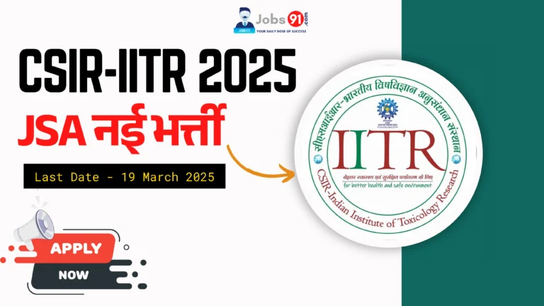 CSIR-IITR 2025 JSA RECRUITMENT