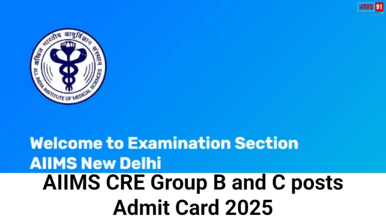AIIMS CRE Group B and C posts Admit Card 2025