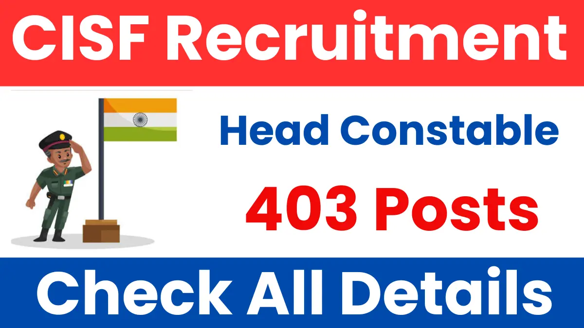 🚨 CISF Head Constable (Sports Quota) Recruitment 2025 – Apply Now!