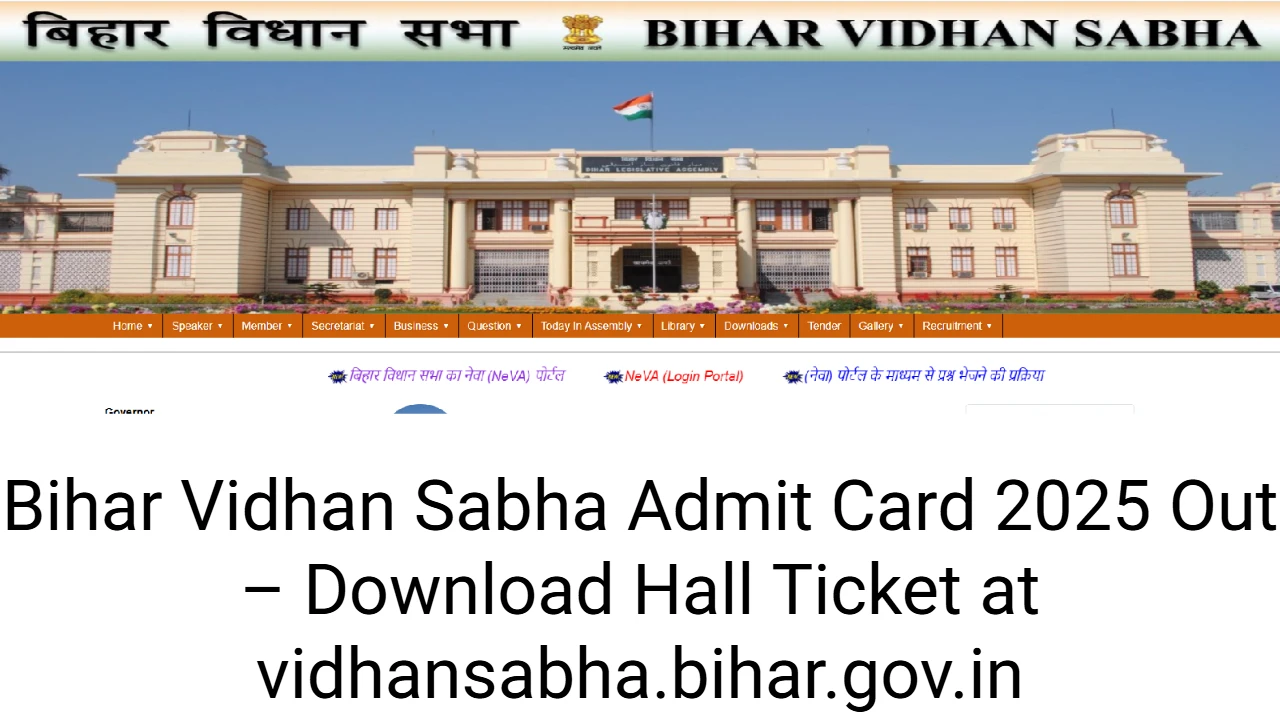 Bihar Vidhan Sabha Admit Card 2025 Out – Download Hall Ticket at vidhansabha.bihar.gov.in