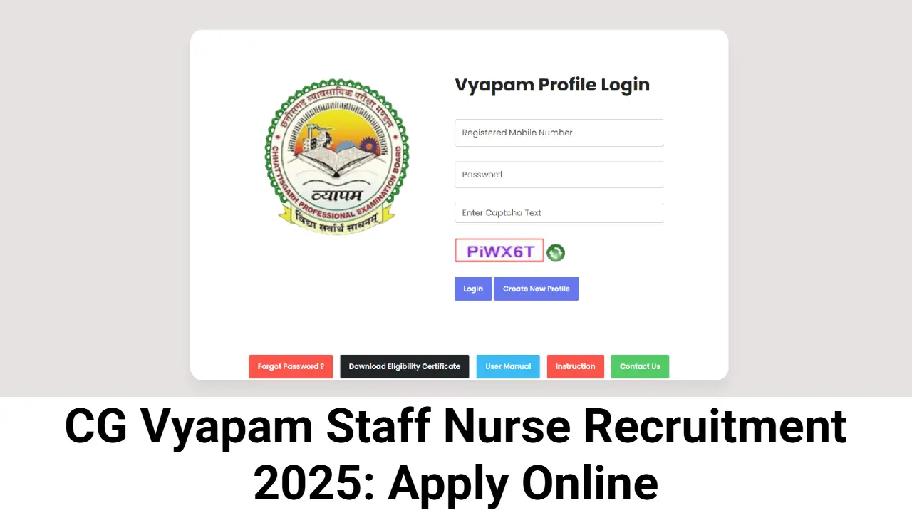 CG Vyapam Staff Nurse Recruitment 2025: Apply Online for 225 Vacancies, Check Exam Date & Admit Card