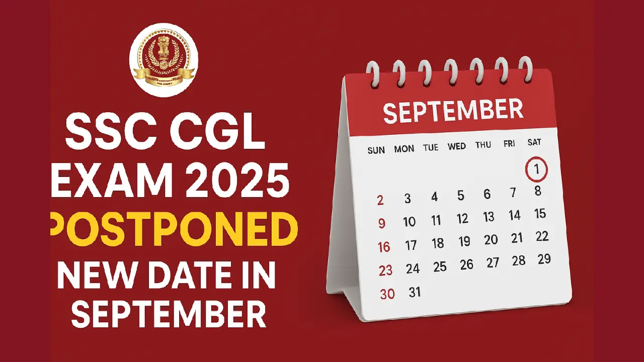 SSC CGL Exam 2025 Postponed – Check New Official Exam Schedule